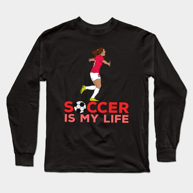 Soccer is My Life Long Sleeve T-Shirt by DiegoCarvalho